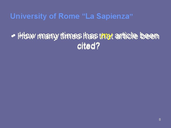 University of Rome “La Sapienza” How many times has that my article • •