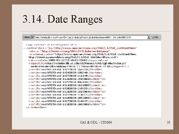 3. 14. Date Ranges OAI & ODL - CS 5604 35 