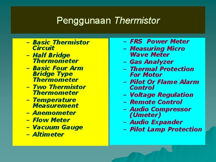 Penggunaan Thermistor – Basic Thermistor Circuit – Half Bridge Thermometer – Basic Four Arm