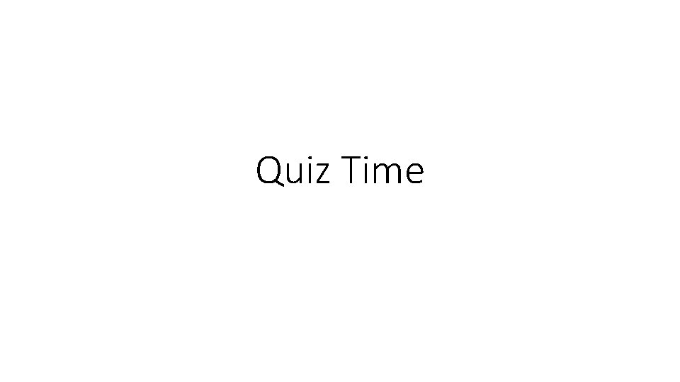 Quiz Time 