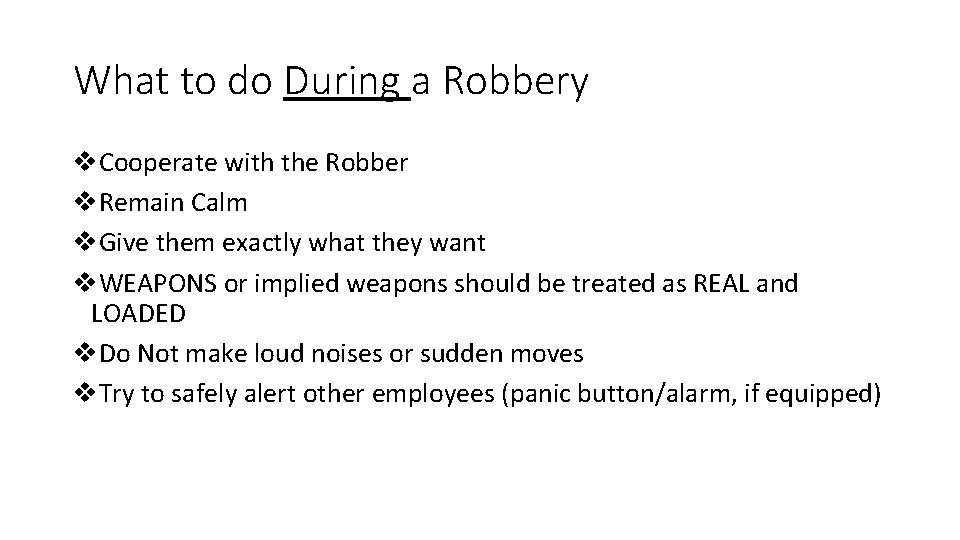 What to do During a Robbery v. Cooperate with the Robber v. Remain Calm