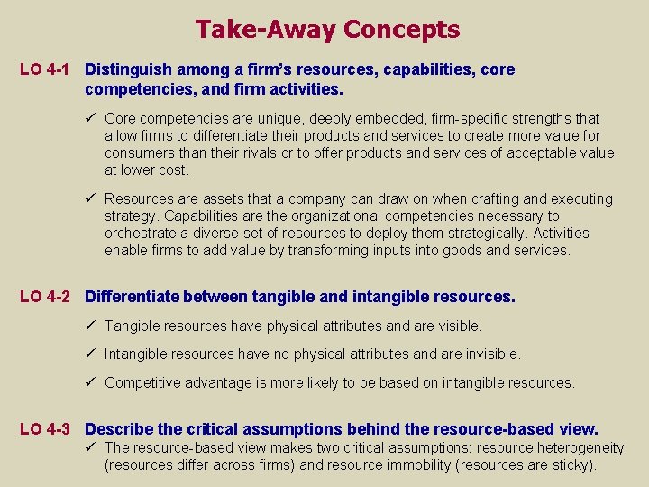 Take-Away Concepts LO 4 -1 Distinguish among a firm’s resources, capabilities, core competencies, and