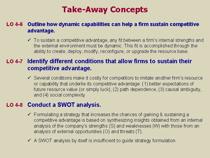 Take-Away Concepts LO 4 -6 Outline how dynamic capabilities can help a firm sustain