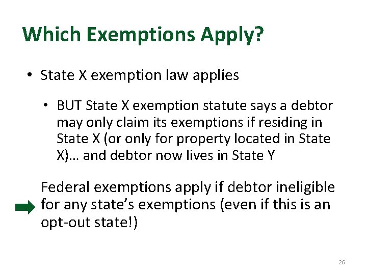 Which Exemptions Apply? • State X exemption law applies • BUT State X exemption