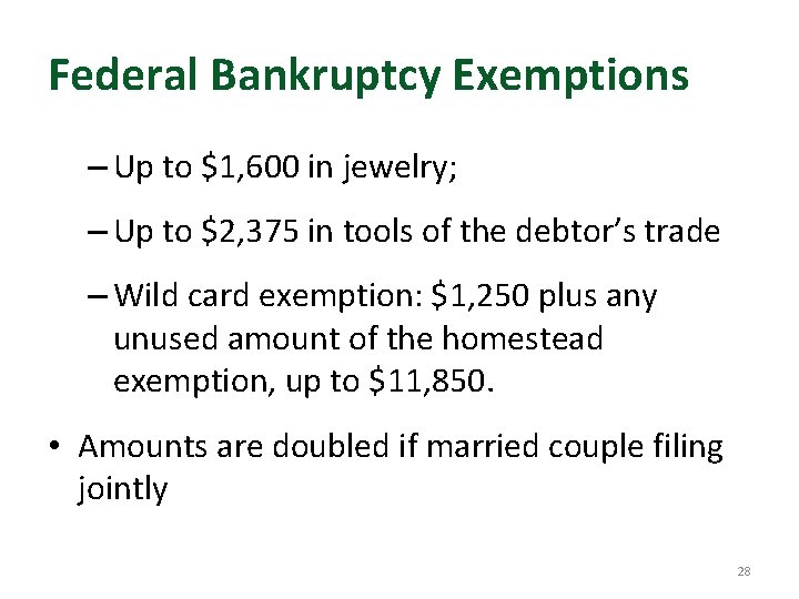 Federal Bankruptcy Exemptions – Up to $1, 600 in jewelry; – Up to $2,