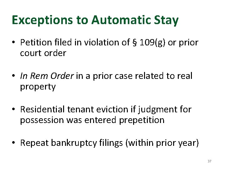 Exceptions to Automatic Stay • Petition filed in violation of § 109(g) or prior