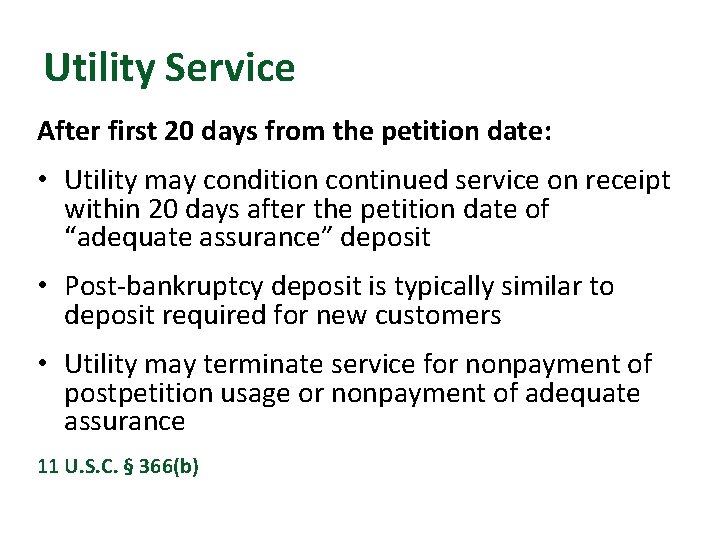 Utility Service After first 20 days from the petition date: • Utility may condition