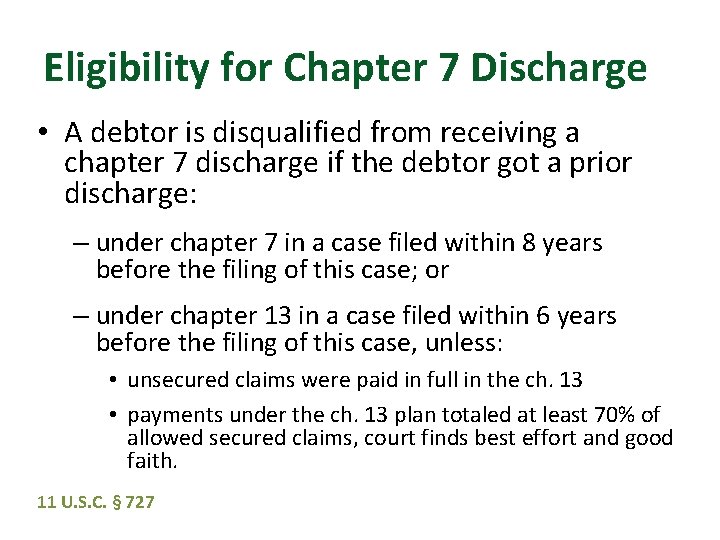 Eligibility for Chapter 7 Discharge • A debtor is disqualified from receiving a chapter