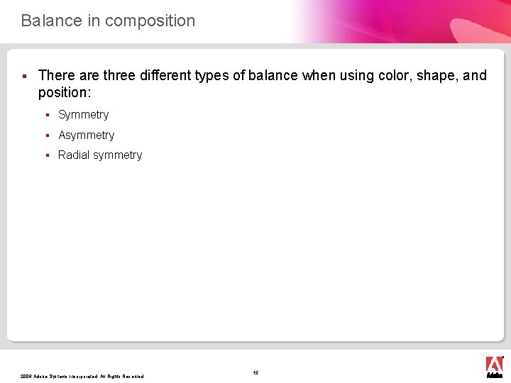 Balance in composition § There are three different types of balance when using color,