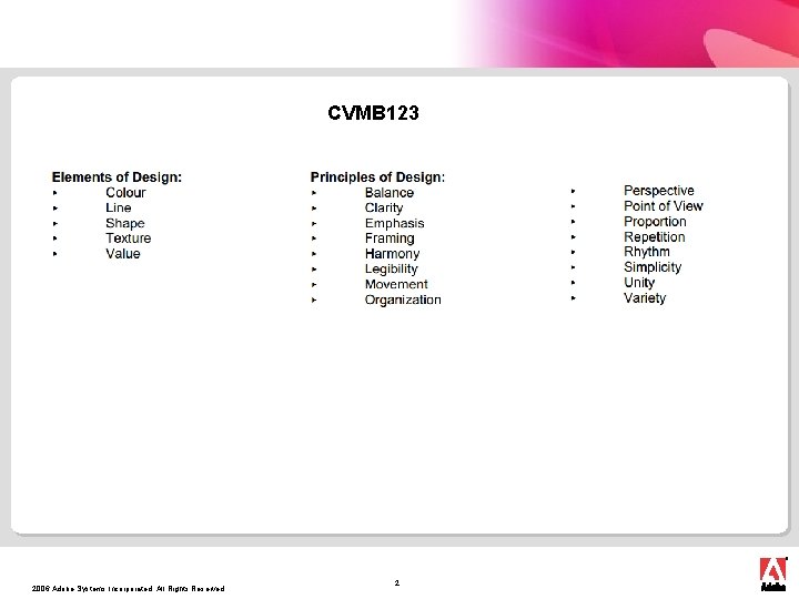 CVMB 123 2006 Adobe Systems Incorporated. All Rights Reserved. 2 