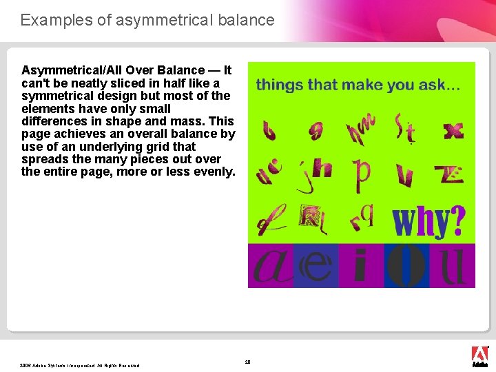 Examples of asymmetrical balance Asymmetrical/All Over Balance — It can't be neatly sliced in