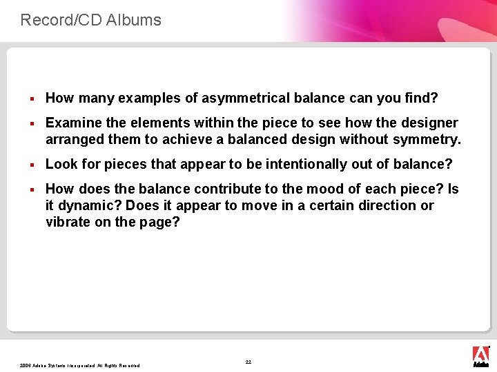 Record/CD Albums § How many examples of asymmetrical balance can you find? § Examine