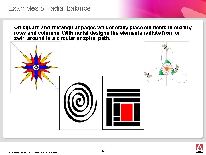Examples of radial balance On square and rectangular pages we generally place elements in