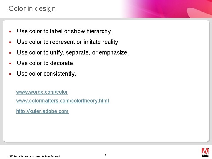 Color in design § Use color to label or show hierarchy. § Use color