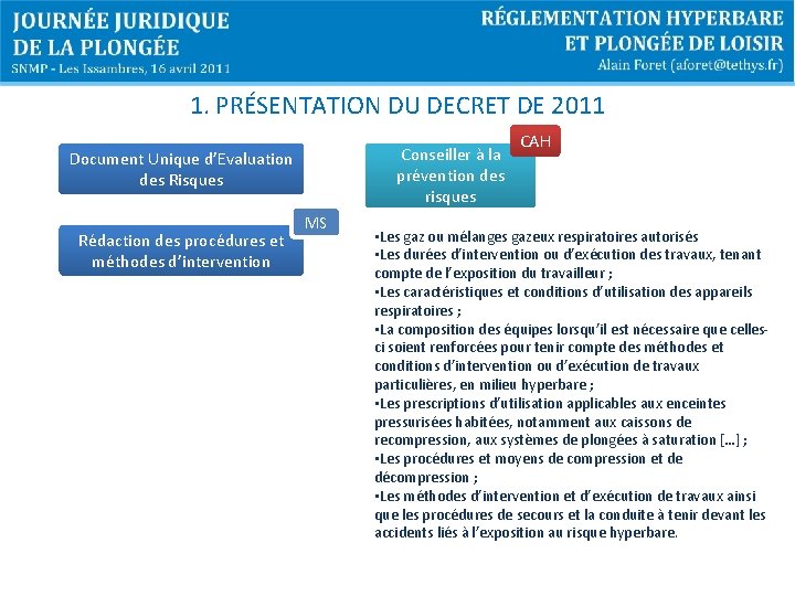 1. PRÉSENTATION DU DECRET DE 2011 Conseiller à la prévention des risques Document Unique