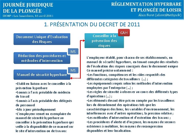 1. PRÉSENTATION DU DECRET DE 2011 Conseiller à la prévention des risques Document Unique