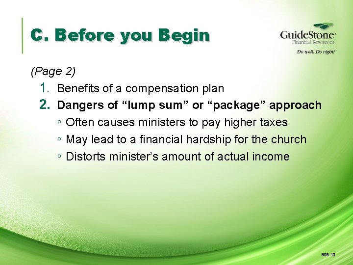 C. Before you Begin (Page 2) 1. Benefits of a compensation plan 2. Dangers