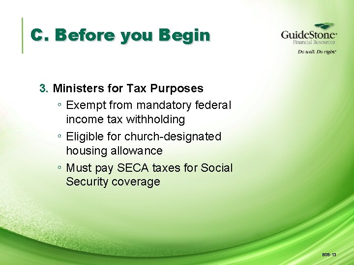 C. Before you Begin 3. Ministers for Tax Purposes ◦ Exempt from mandatory federal