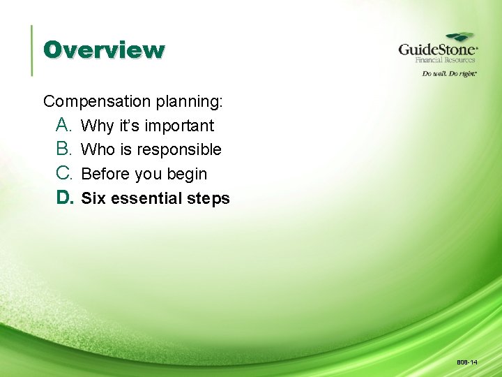 Overview Compensation planning: A. Why it’s important B. Who is responsible C. Before you