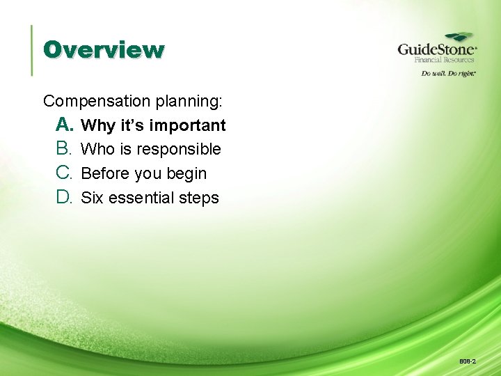 Overview Compensation planning: A. Why it’s important B. Who is responsible C. Before you