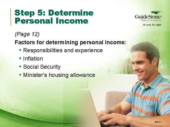 Step 5: Determine Personal Income (Page 12) Factors for determining personal income: • Responsibilities