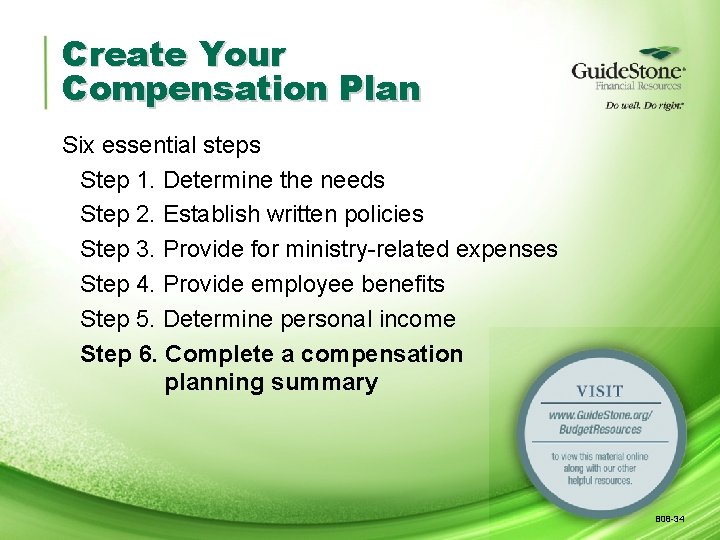Create Your Compensation Plan Six essential steps Step 1. Determine the needs Step 2.