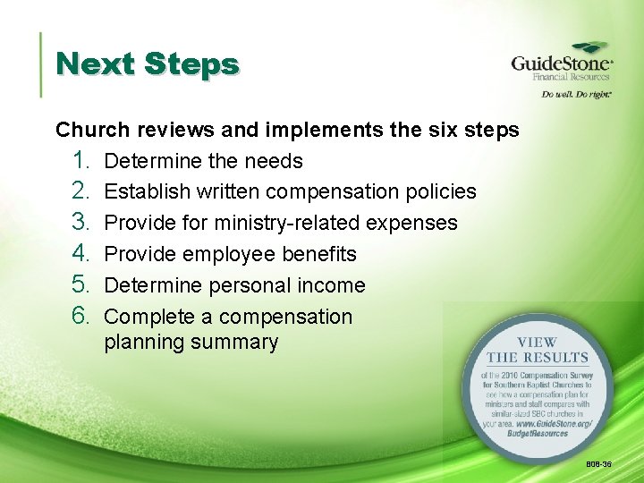 Next Steps Church reviews and implements the six steps 1. Determine the needs 2.