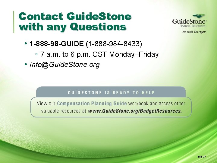 Contact Guide. Stone with any Questions • 1 -888 -98 -GUIDE (1 -888 -984