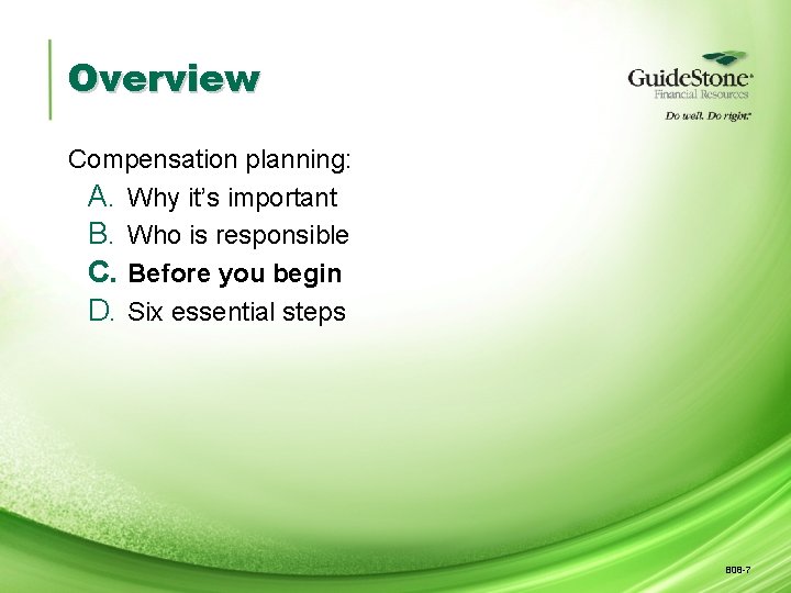 Overview Compensation planning: A. Why it’s important B. Who is responsible C. Before you