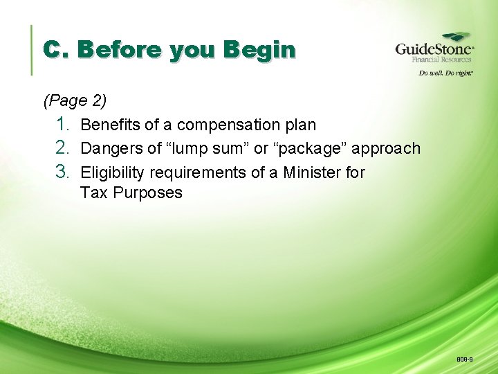 C. Before you Begin (Page 2) 1. Benefits of a compensation plan 2. Dangers