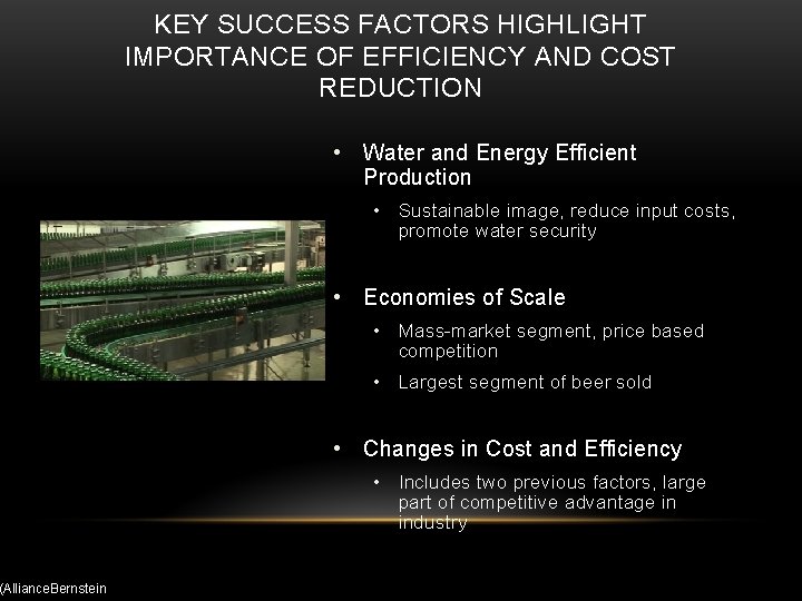 (Alliance. Bernstein KEY SUCCESS FACTORS HIGHLIGHT IMPORTANCE OF EFFICIENCY AND COST REDUCTION • Water