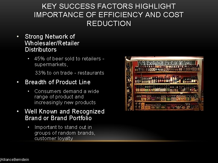 KEY SUCCESS FACTORS HIGHLIGHT IMPORTANCE OF EFFICIENCY AND COST REDUCTION • Strong Network of