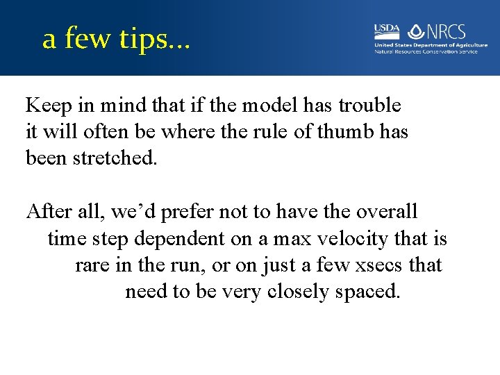 a few tips. . . Keep in mind that if the model has trouble