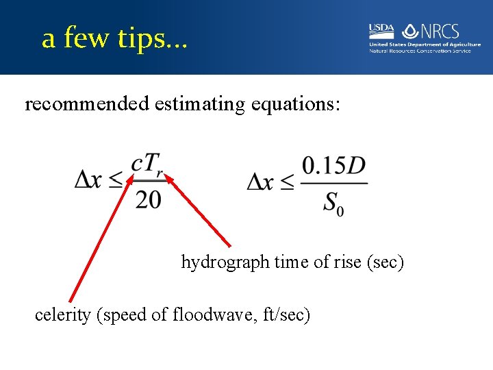 a few tips. . . recommended estimating equations: hydrograph time of rise (sec) celerity