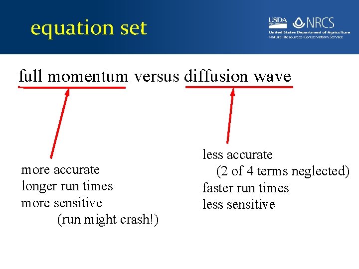 equation set full momentum versus diffusion wave more accurate longer run times more sensitive