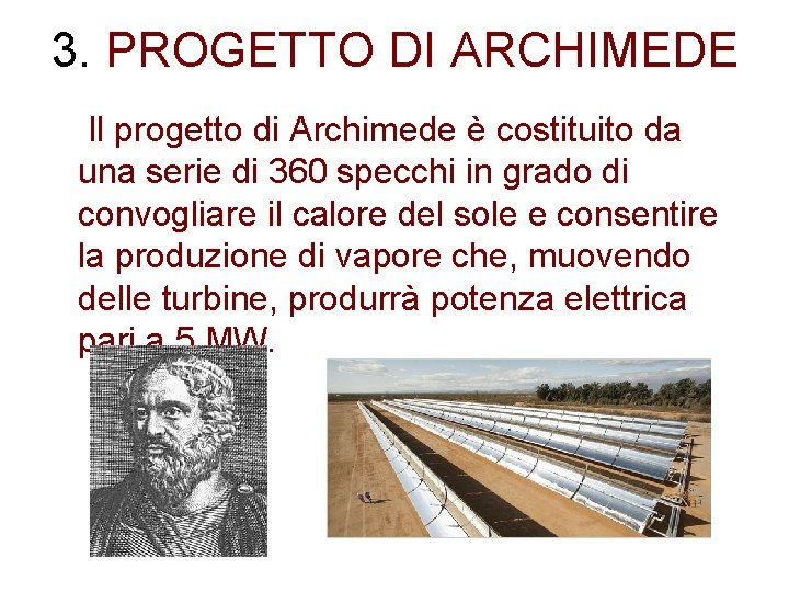 3. PROGETTO DI ARCHIMEDE Il progetto di Archimede è costituito da una serie di