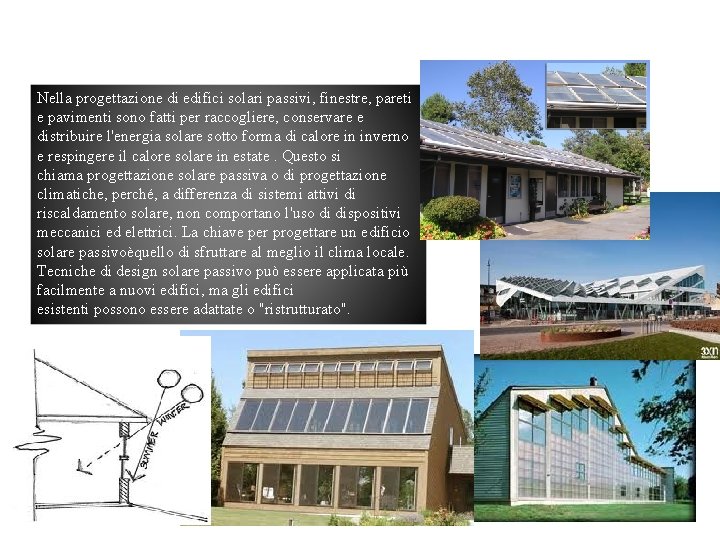 Passive solar building design Progettazione di edifici solari passivi Nella progettazione di edifici solari