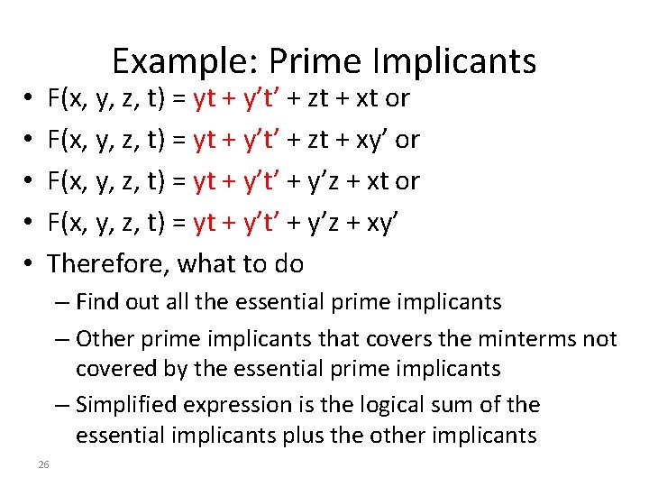  • • • Example: Prime Implicants F(x, y, z, t) = yt +