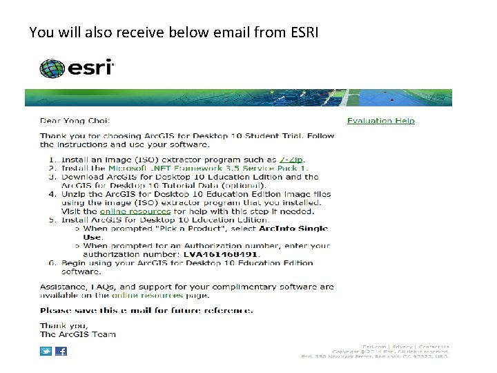 You will also receive below email from ESRI 