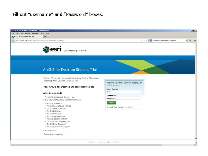 Fill out “username” and “Password” boxes. 