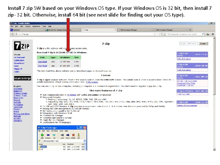 Install 7 zip SW based on your Windows OS type. If your Windows OS