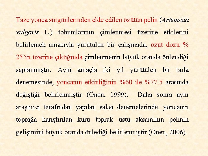 Taze yonca sürgünlerinden elde edilen özütün pelin (Artemisia vulgaris L. ) tohumlarının çimlenmesi üzerine