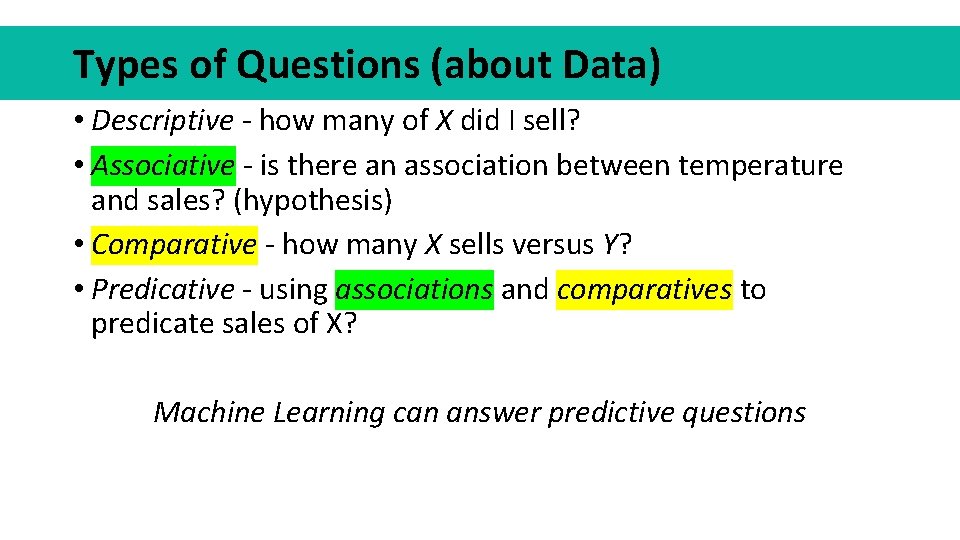 Types of Questions (about Data) • Descriptive - how many of X did I