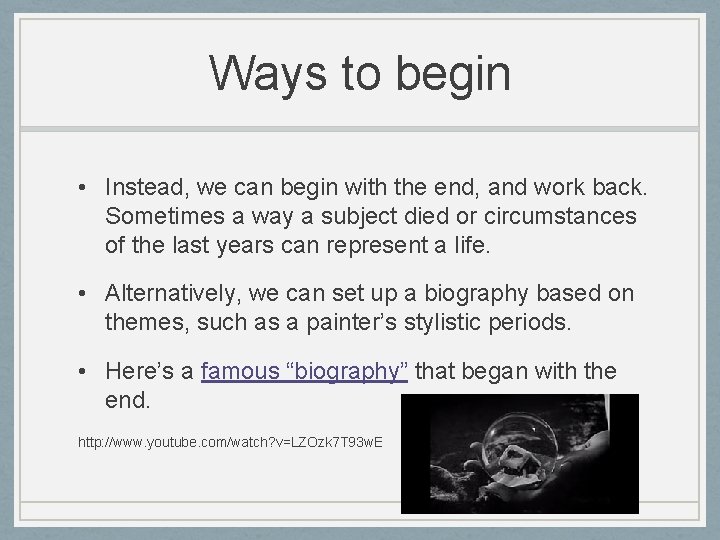 Ways to begin • Instead, we can begin with the end, and work back. Ways to begin • Instead, we can begin with the end, and work back.
