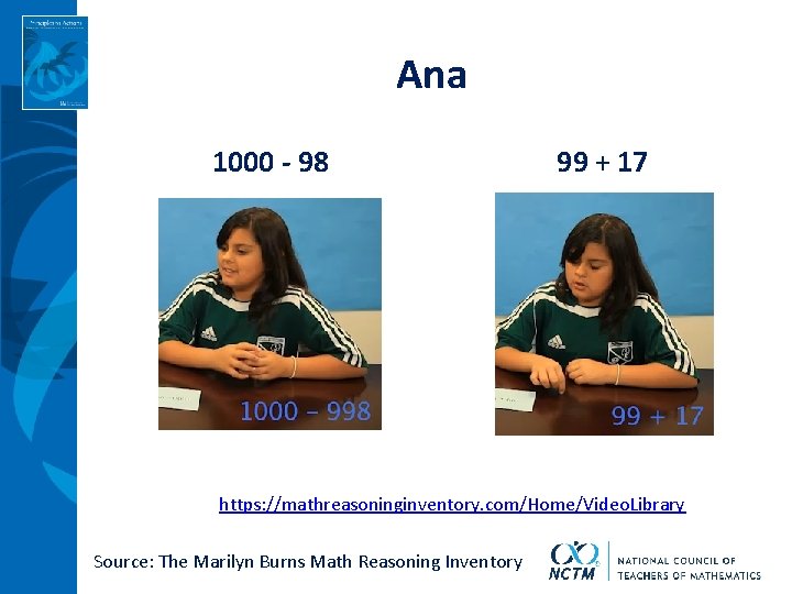 Ana 1000 - 98 99 + 17 https: //mathreasoninginventory. com/Home/Video. Library Source: The Marilyn