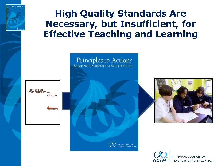 High Quality Standards Are Necessary, but Insufficient, for Effective Teaching and Learning 