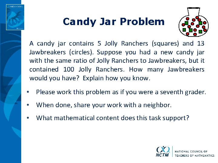 Candy Jar Problem A candy jar contains 5 Jolly Ranchers (squares) and 13 Jawbreakers