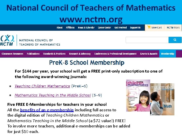 National Council of Teachers of Mathematics www. nctm. org For $144 per year, your