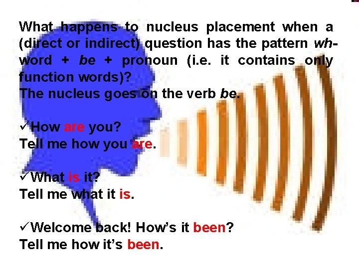 What happens to nucleus placement when a (direct or indirect) question has the pattern