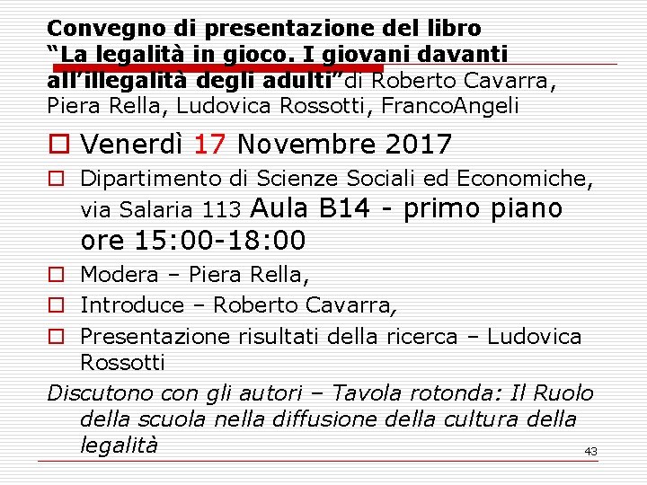 Convegno di presentazione del libro “La legalità in gioco. I giovani davanti all’illegalità degli